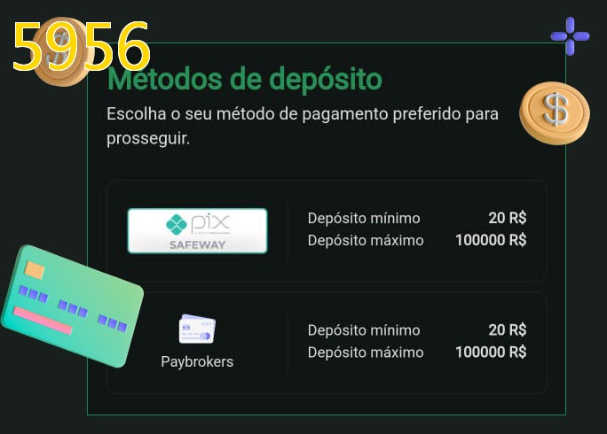 O cassino 5956bet oferece uma grande variedade de métodos de pagamento